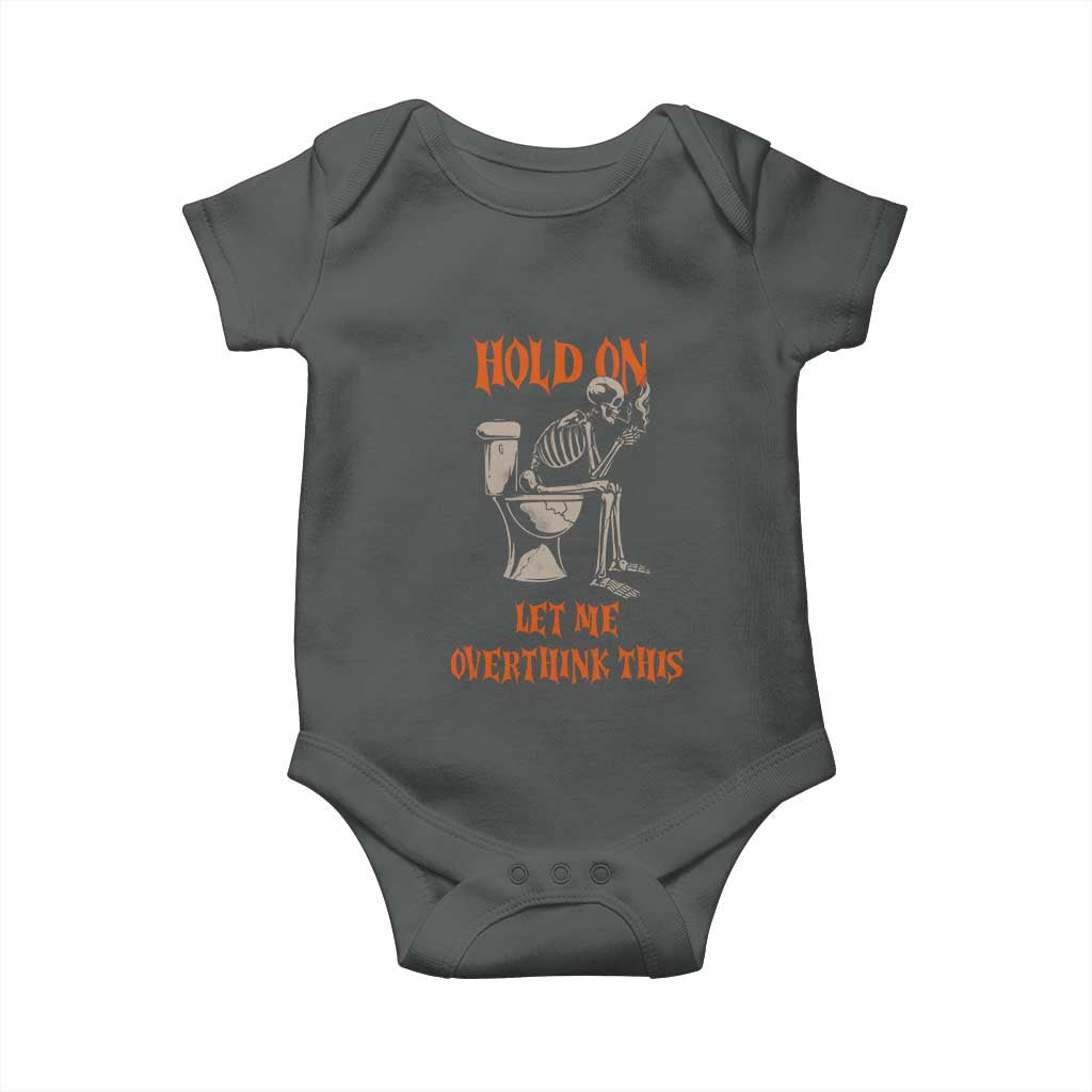 Funny Skeleton Let Me Overthink This Baby Onesie Sarcastic Dark Humor Quote