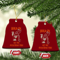 Funny Skeleton Let Me Overthink This Ceramic Ornament Sarcastic Dark Humor Quote