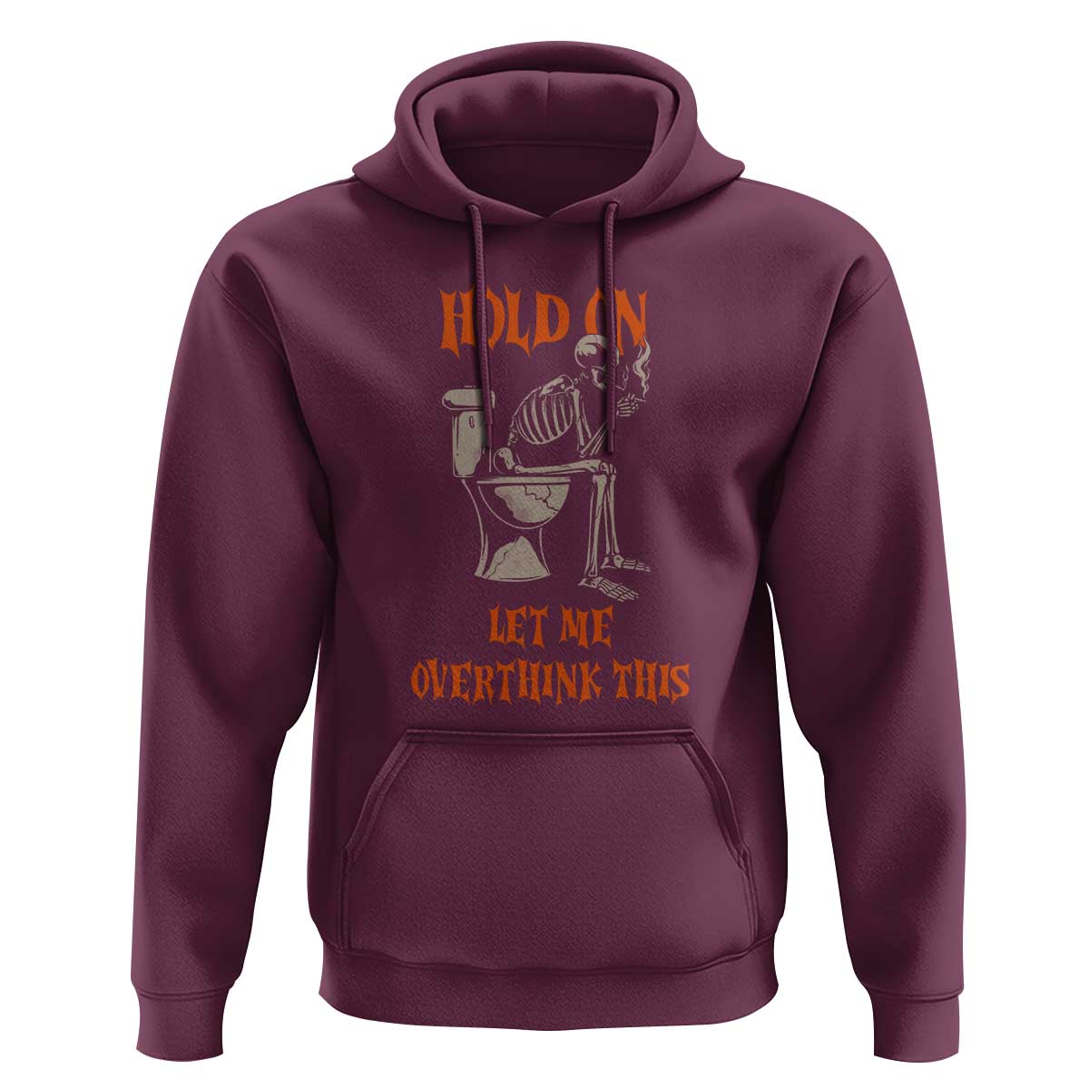 Funny Skeleton Let Me Overthink This Hoodie Sarcastic Dark Humor Quote