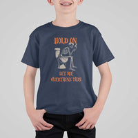 Funny Skeleton Let Me Overthink This T Shirt For Kid Sarcastic Dark Humor Quote