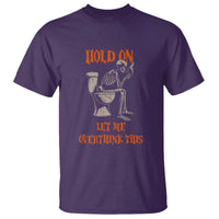 Funny Skeleton Let Me Overthink This T Shirt Sarcastic Dark Humor Quote
