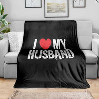 Cool Marriage Humor Gift For Wife Throw Blanket I Love My Husband