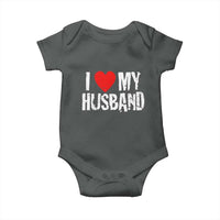 Cool Marriage Humor Gift For Wife Baby Onesie I Love My Husband