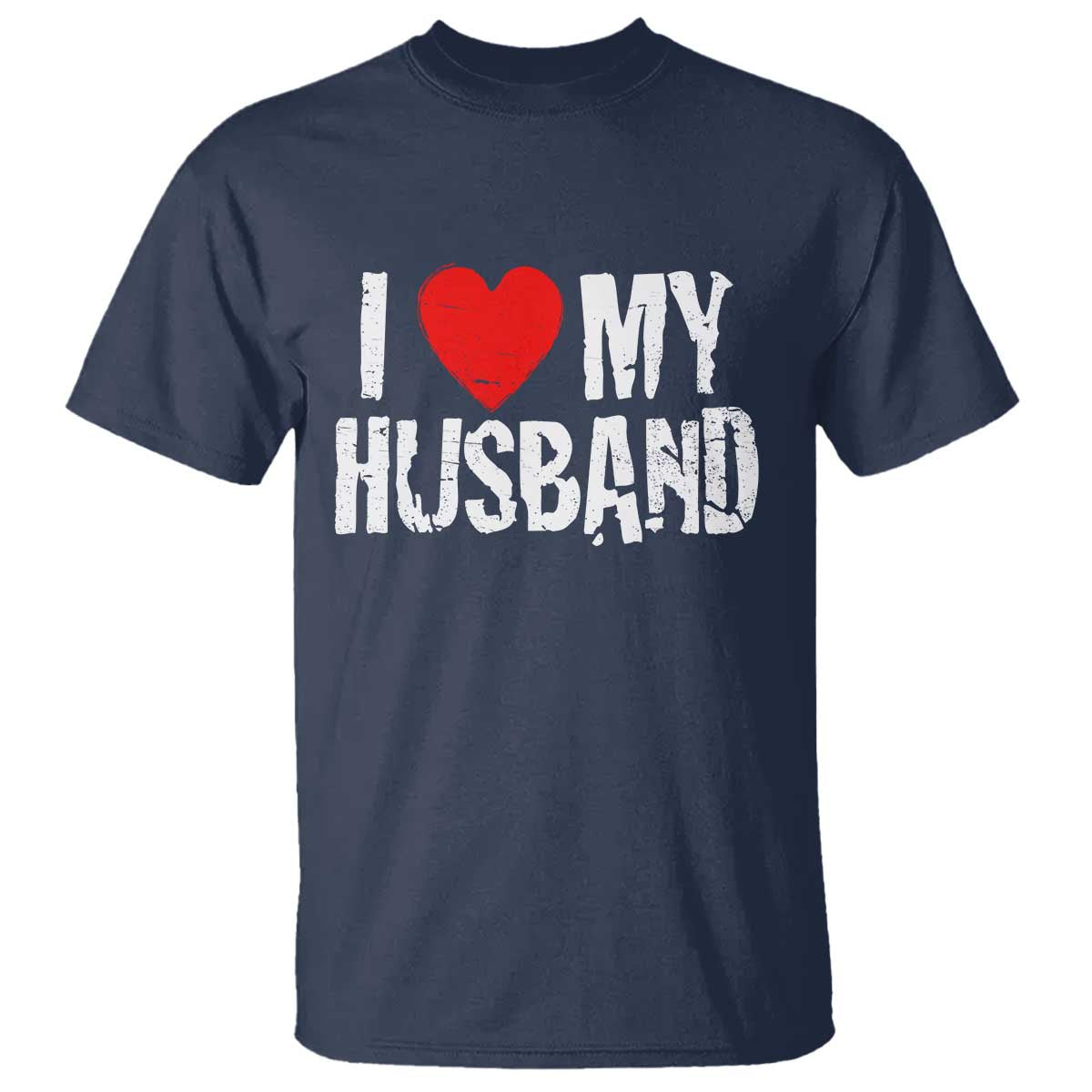 Cool Marriage Humor Gift For Wife T Shirt I Love My Husband