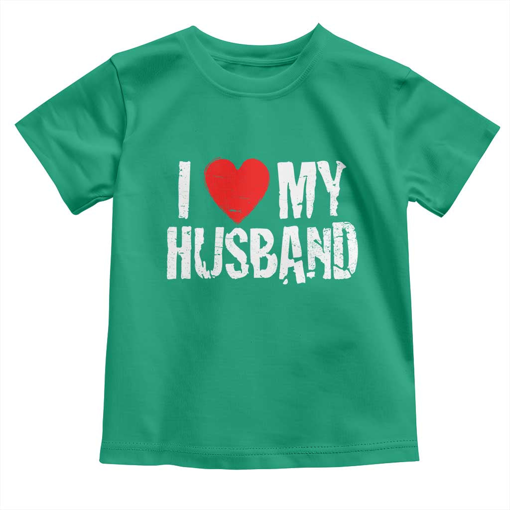 Cool Marriage Humor Gift For Wife Toddler T Shirt I Love My Husband
