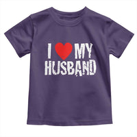 Cool Marriage Humor Gift For Wife Toddler T Shirt I Love My Husband