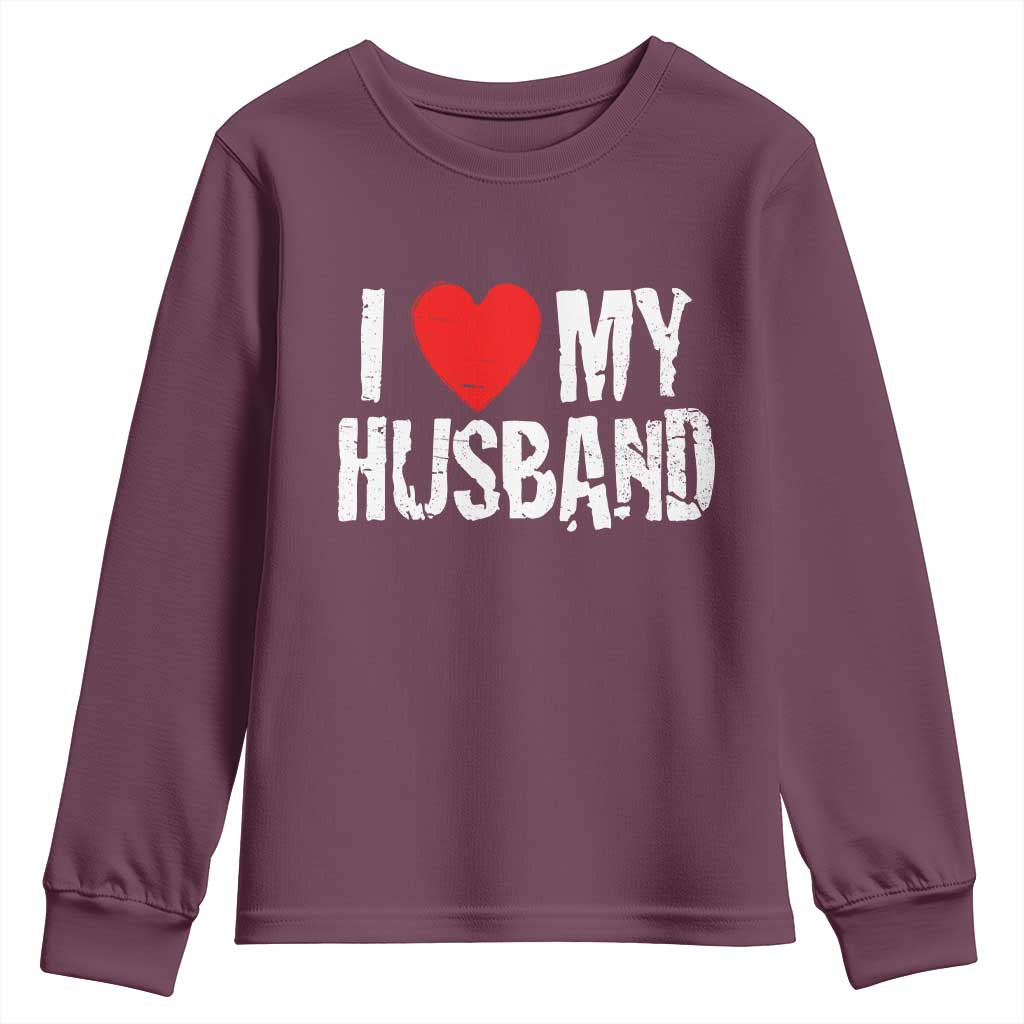 Cool Marriage Humor Gift For Wife Youth Sweatshirt I Love My Husband