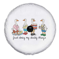 Funny Goose Just Doing My Daddy Things Spare Tire Cover Fathers Day Gift
