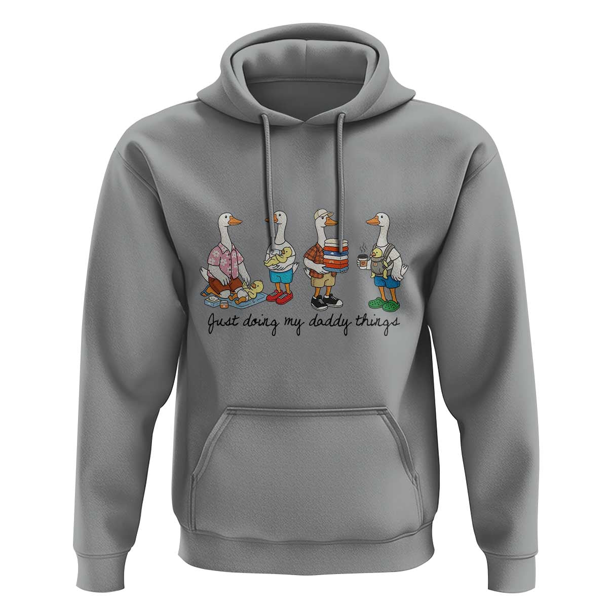 Funny Goose Just Doing My Daddy Things Hoodie Fathers Day Gift