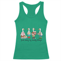 Funny Goose Just Doing My Daddy Things Racerback Tank Top Fathers Day Gift