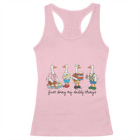 Funny Goose Just Doing My Daddy Things Racerback Tank Top Fathers Day Gift