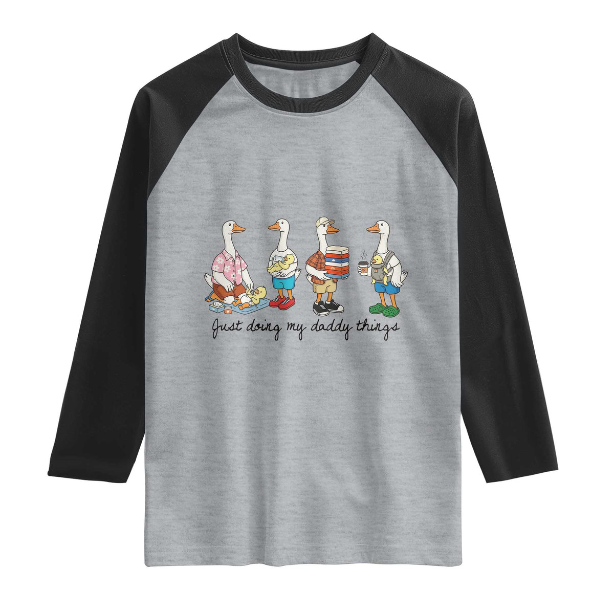 Funny Goose Just Doing My Daddy Things Raglan Shirt Fathers Day Gift