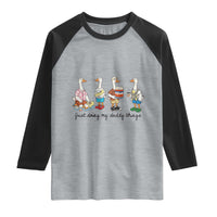 Funny Goose Just Doing My Daddy Things Raglan Shirt Fathers Day Gift