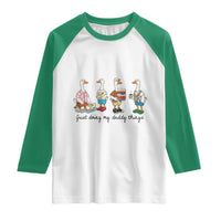 Funny Goose Just Doing My Daddy Things Raglan Shirt Fathers Day Gift