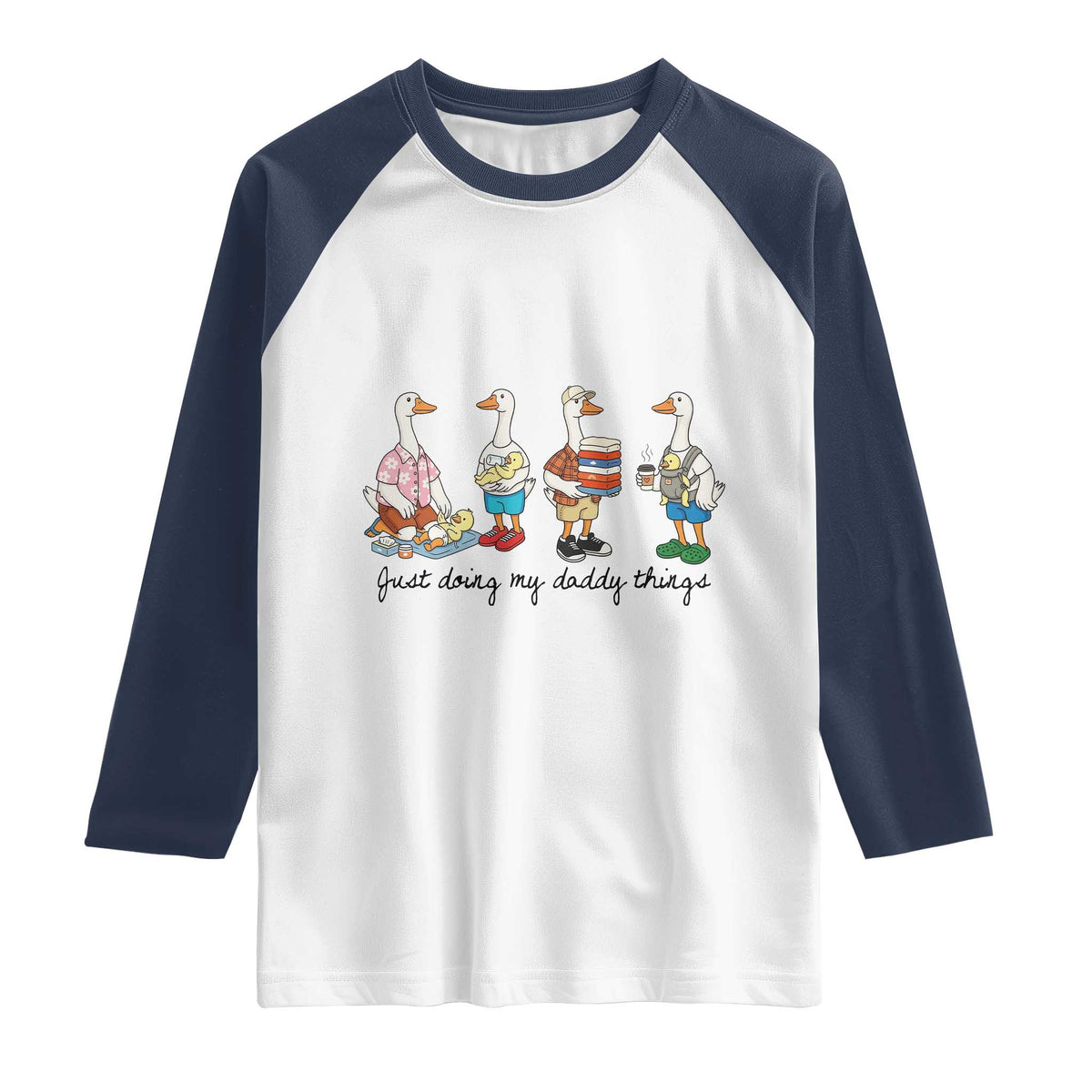 Funny Goose Just Doing My Daddy Things Raglan Shirt Fathers Day Gift