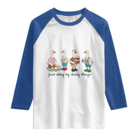 Funny Goose Just Doing My Daddy Things Raglan Shirt Fathers Day Gift