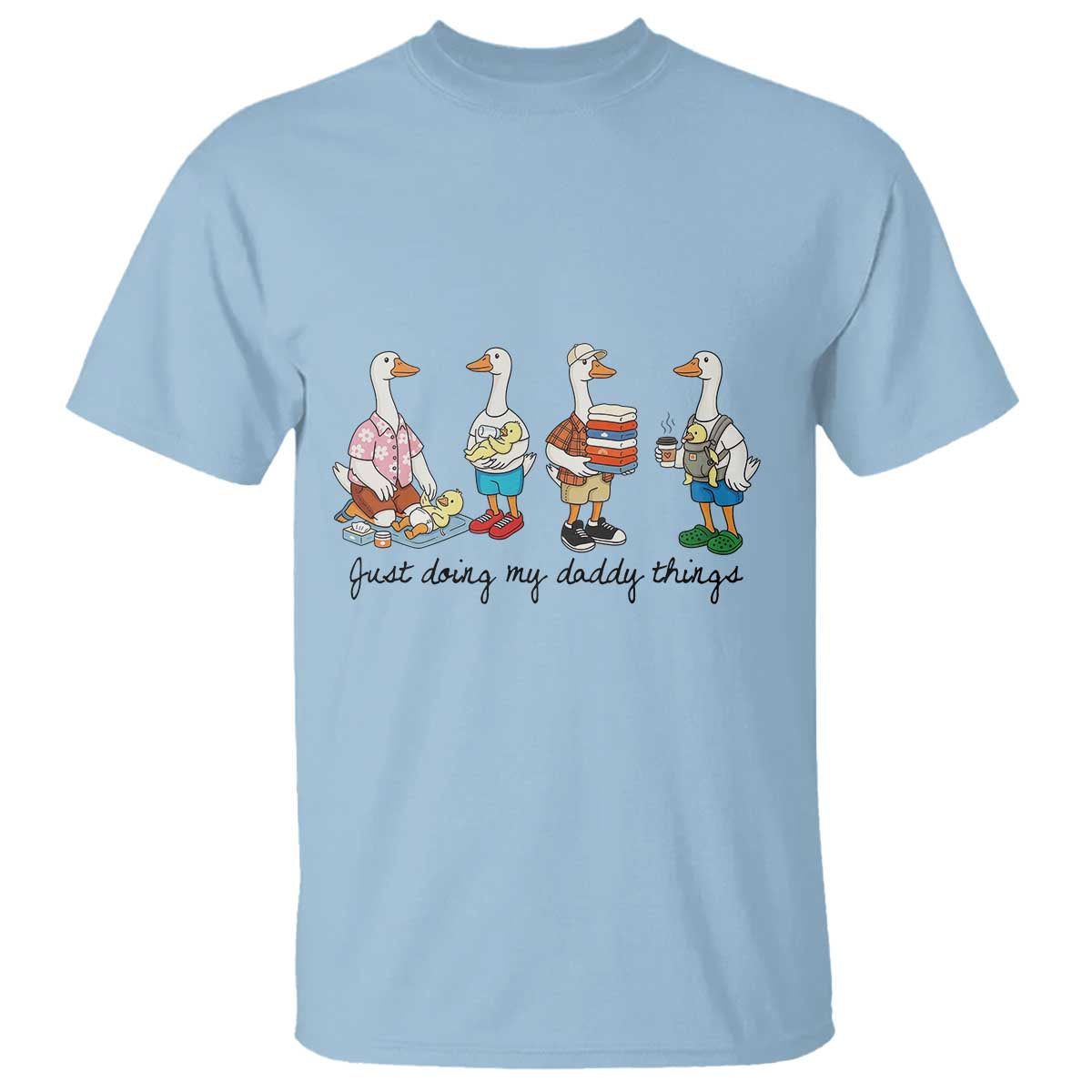 Funny Goose Just Doing My Daddy Things T Shirt Fathers Day Gift