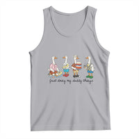 Funny Goose Just Doing My Daddy Things Tank Top Fathers Day Gift
