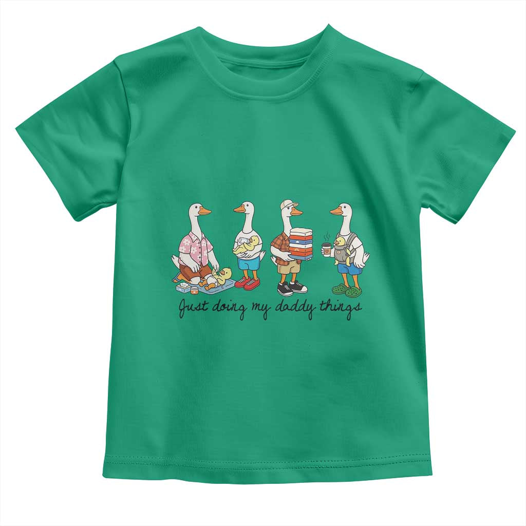Funny Goose Just Doing My Daddy Things Toddler T Shirt Fathers Day Gift