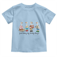 Funny Goose Just Doing My Daddy Things Toddler T Shirt Fathers Day Gift