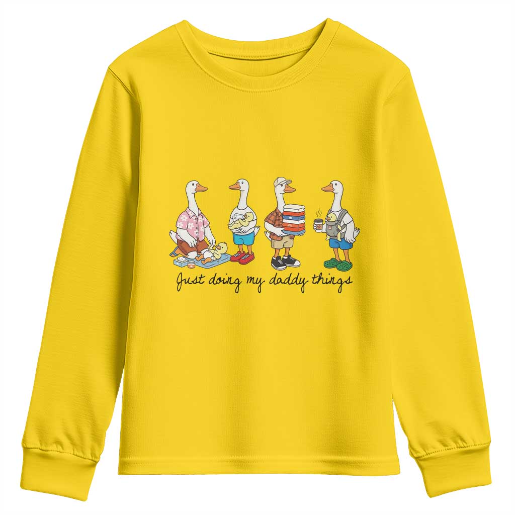 Funny Goose Just Doing My Daddy Things Youth Sweatshirt Fathers Day Gift