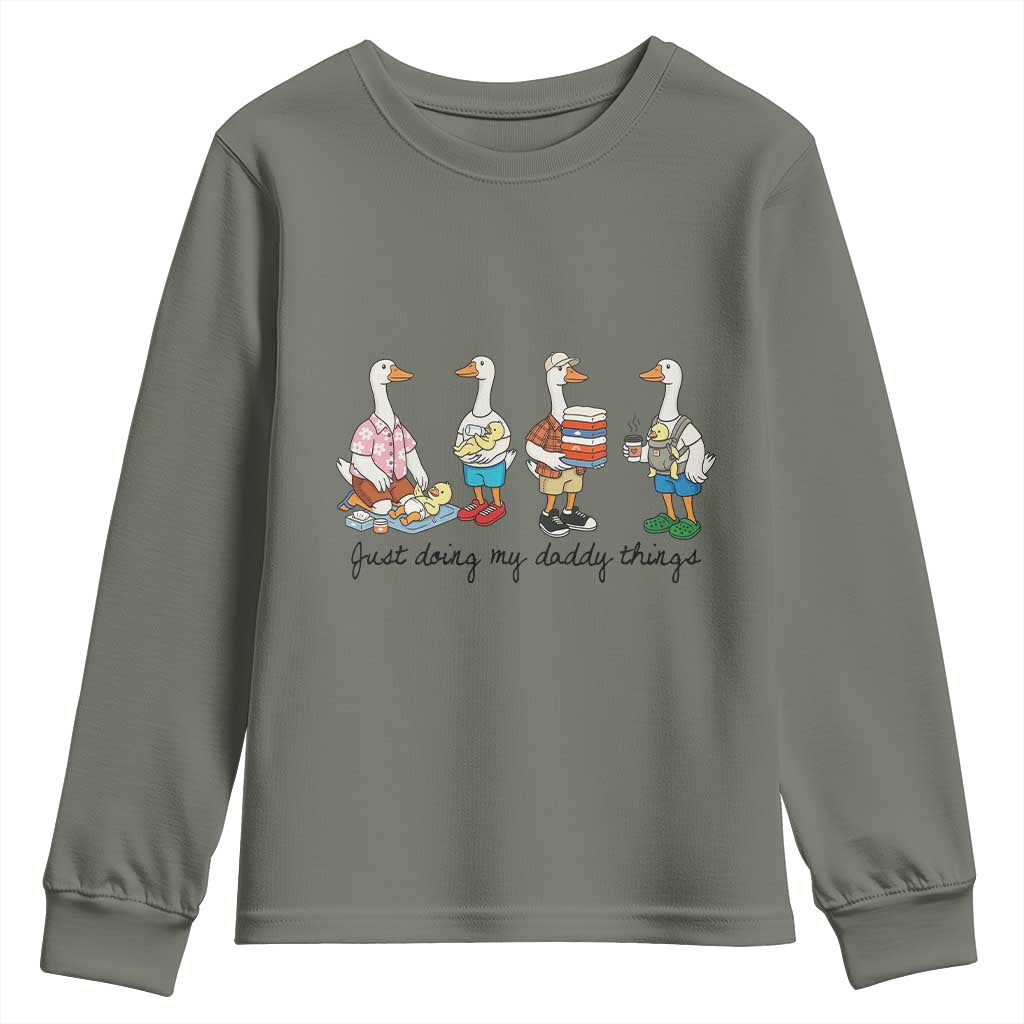 Funny Goose Just Doing My Daddy Things Youth Sweatshirt Fathers Day Gift