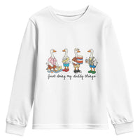 Funny Goose Just Doing My Daddy Things Youth Sweatshirt Fathers Day Gift