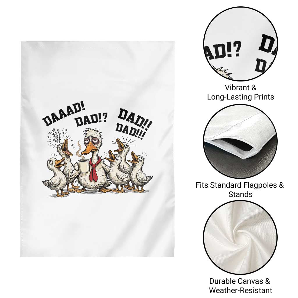 Funny Duck Dad Daaad Dad Dad Garden Flag Tired Dad Life Fathers Day Graphic