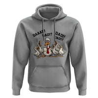 Funny Duck Dad Daaad Dad Dad Hoodie Tired Dad Life Fathers Day Graphic
