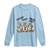 Funny Duck Dad Daaad Dad Dad Long Sleeve Shirt Tired Dad Life Fathers Day Graphic