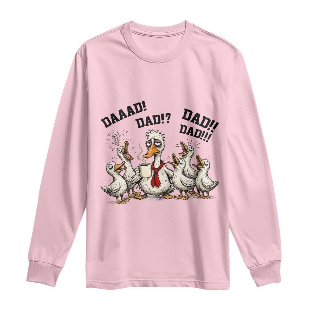 Funny Duck Dad Daaad Dad Dad Long Sleeve Shirt Tired Dad Life Fathers Day Graphic