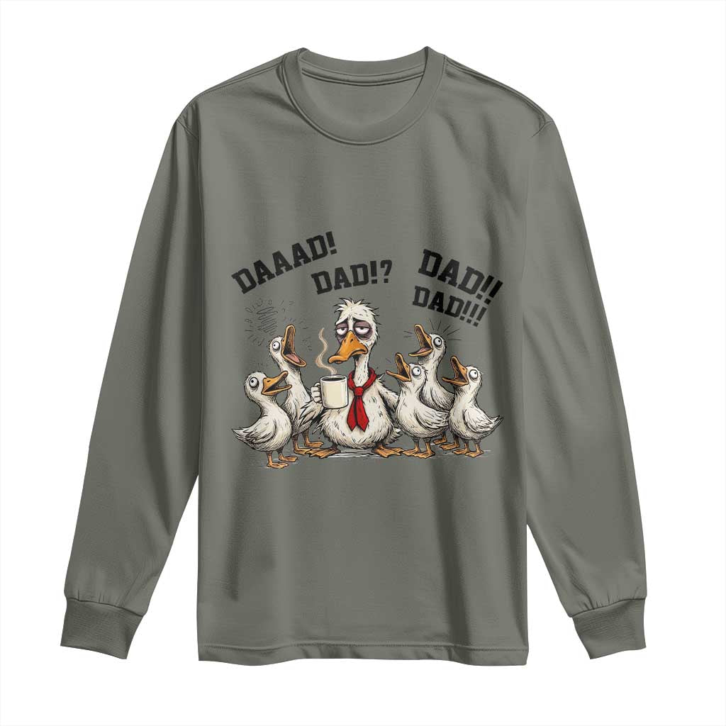 Funny Duck Dad Daaad Dad Dad Long Sleeve Shirt Tired Dad Life Fathers Day Graphic