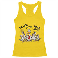 Funny Duck Dad Daaad Dad Dad Racerback Tank Top Tired Dad Life Fathers Day Graphic