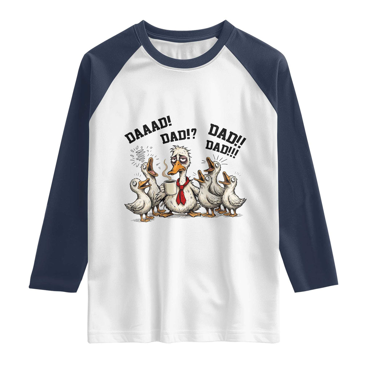 Funny Duck Dad Daaad Dad Dad Raglan Shirt Tired Dad Life Fathers Day Graphic