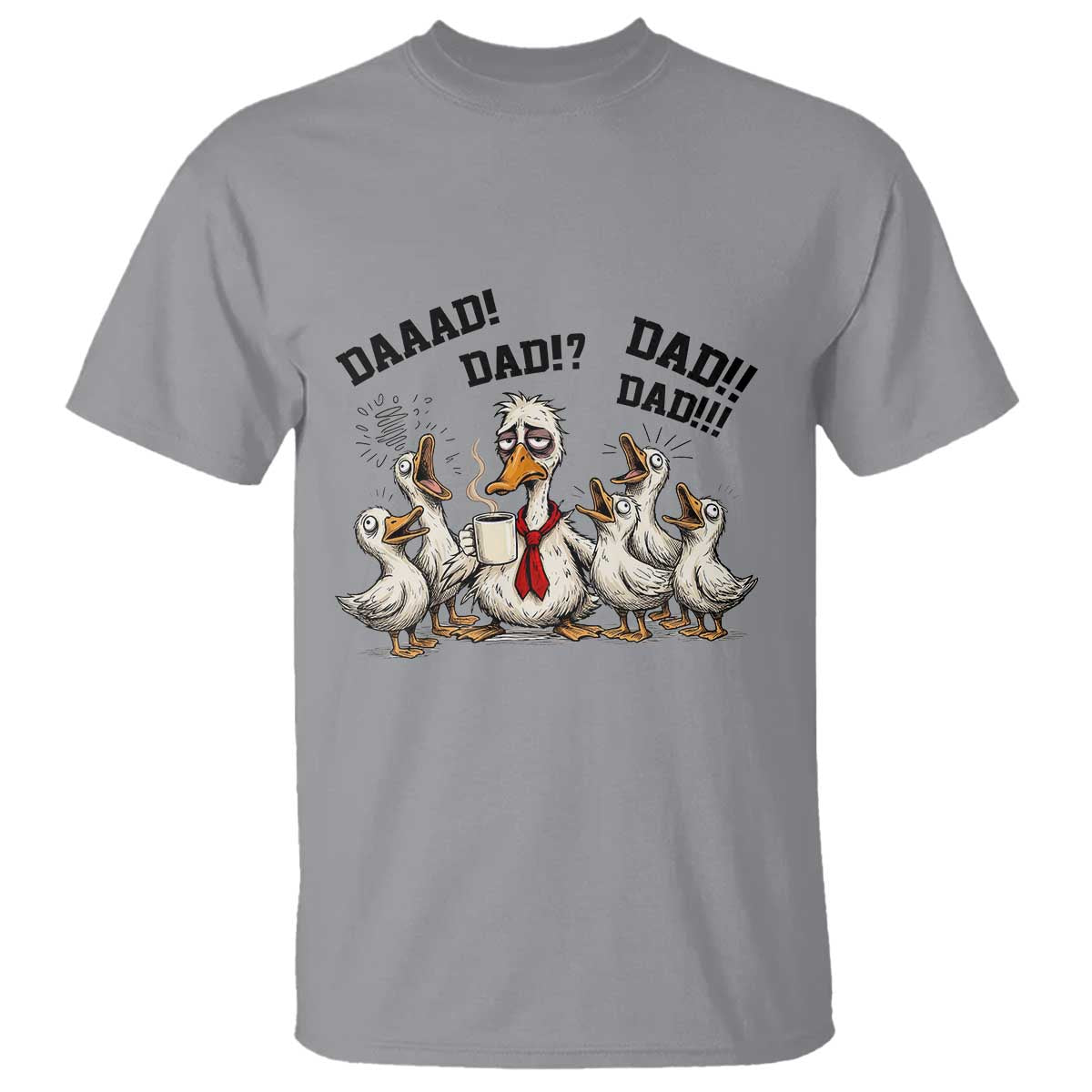 Funny Duck Dad Daaad Dad Dad T Shirt Tired Dad Life Fathers Day Graphic
