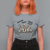 Funny Duck Dad Daaad Dad Dad T Shirt For Women Tired Dad Life Fathers Day Graphic