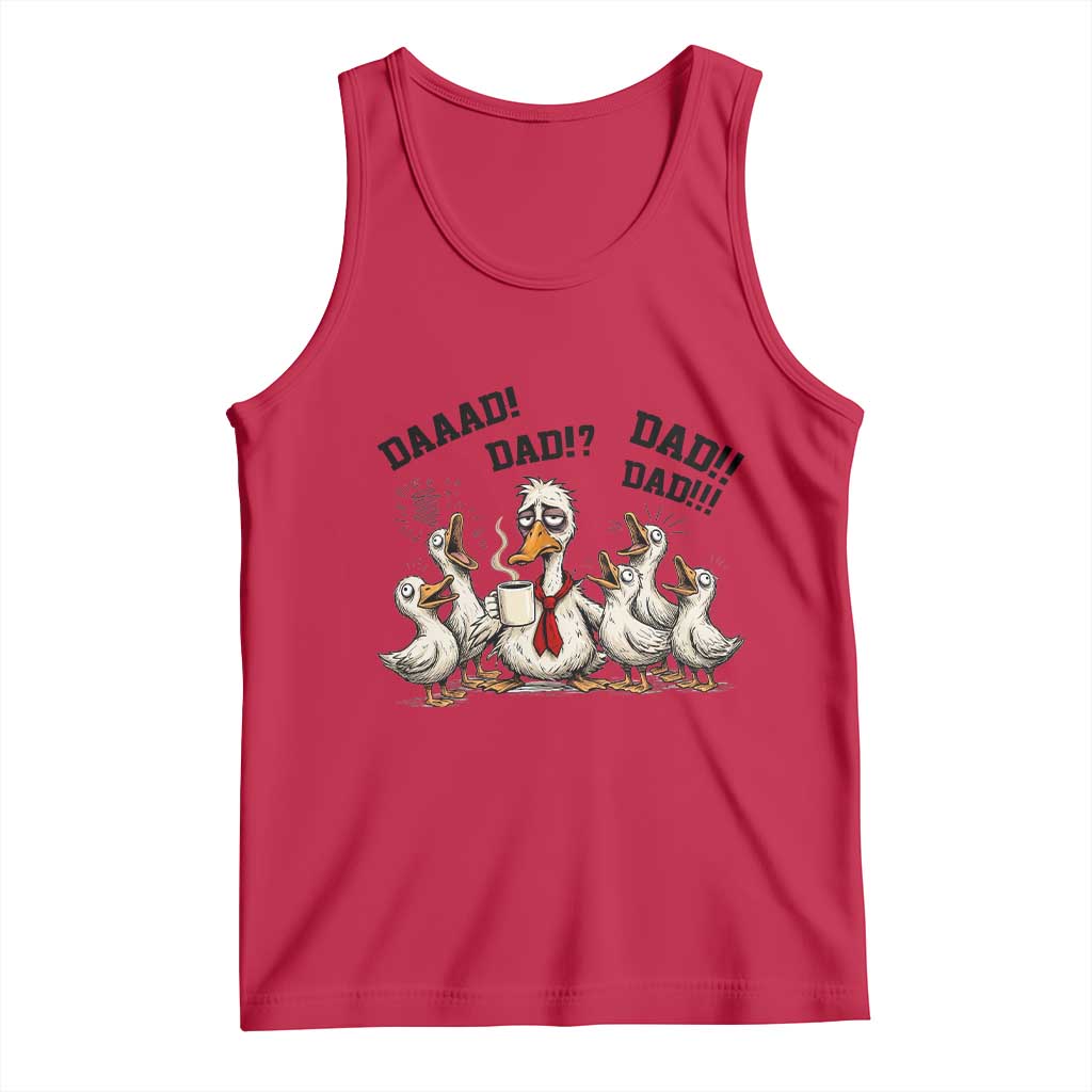 Funny Duck Dad Daaad Dad Dad Tank Top Tired Dad Life Fathers Day Graphic