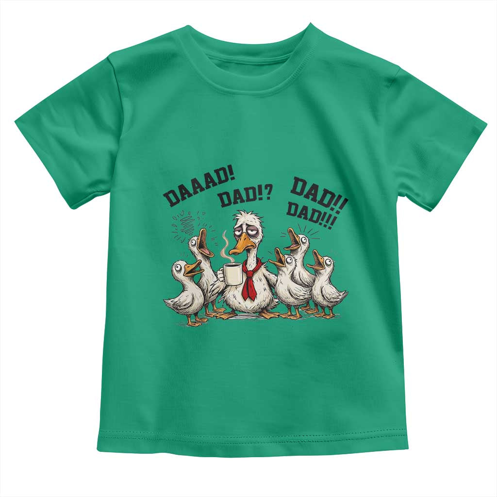 Funny Duck Dad Daaad Dad Dad Toddler T Shirt Tired Dad Life Fathers Day Graphic
