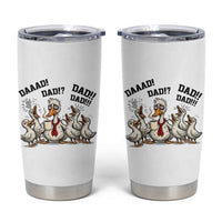 Funny Duck Dad Daaad Dad Dad Tumbler Cup Tired Dad Life Fathers Day Graphic
