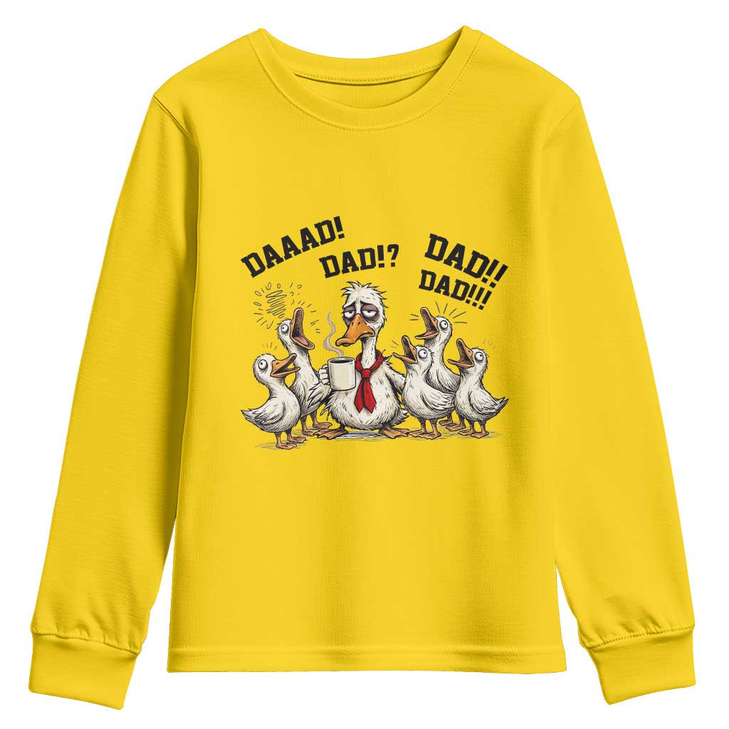 Funny Duck Dad Daaad Dad Dad Youth Sweatshirt Tired Dad Life Fathers Day Graphic