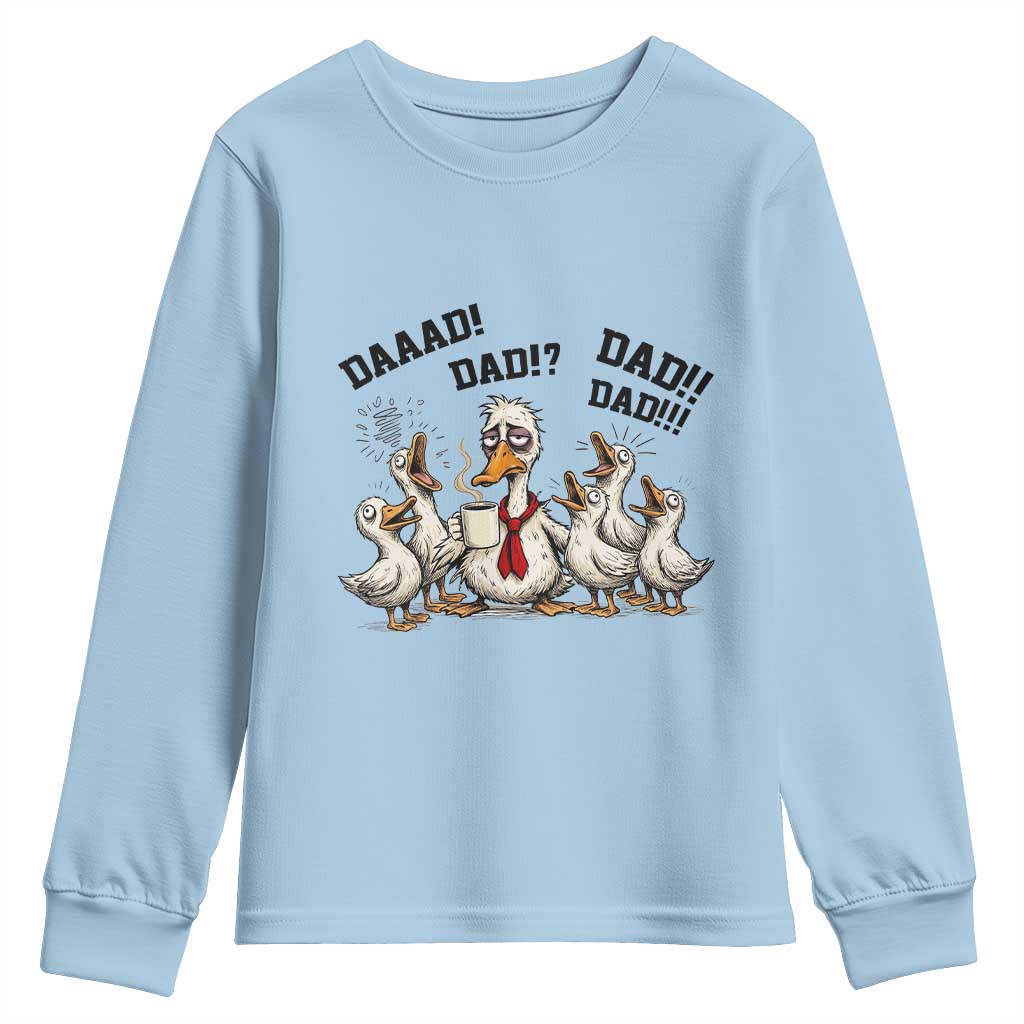 Funny Duck Dad Daaad Dad Dad Youth Sweatshirt Tired Dad Life Fathers Day Graphic