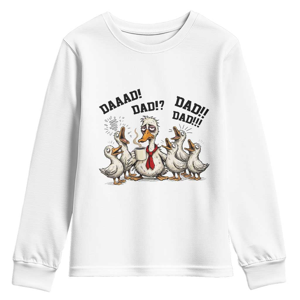 Funny Duck Dad Daaad Dad Dad Youth Sweatshirt Tired Dad Life Fathers Day Graphic