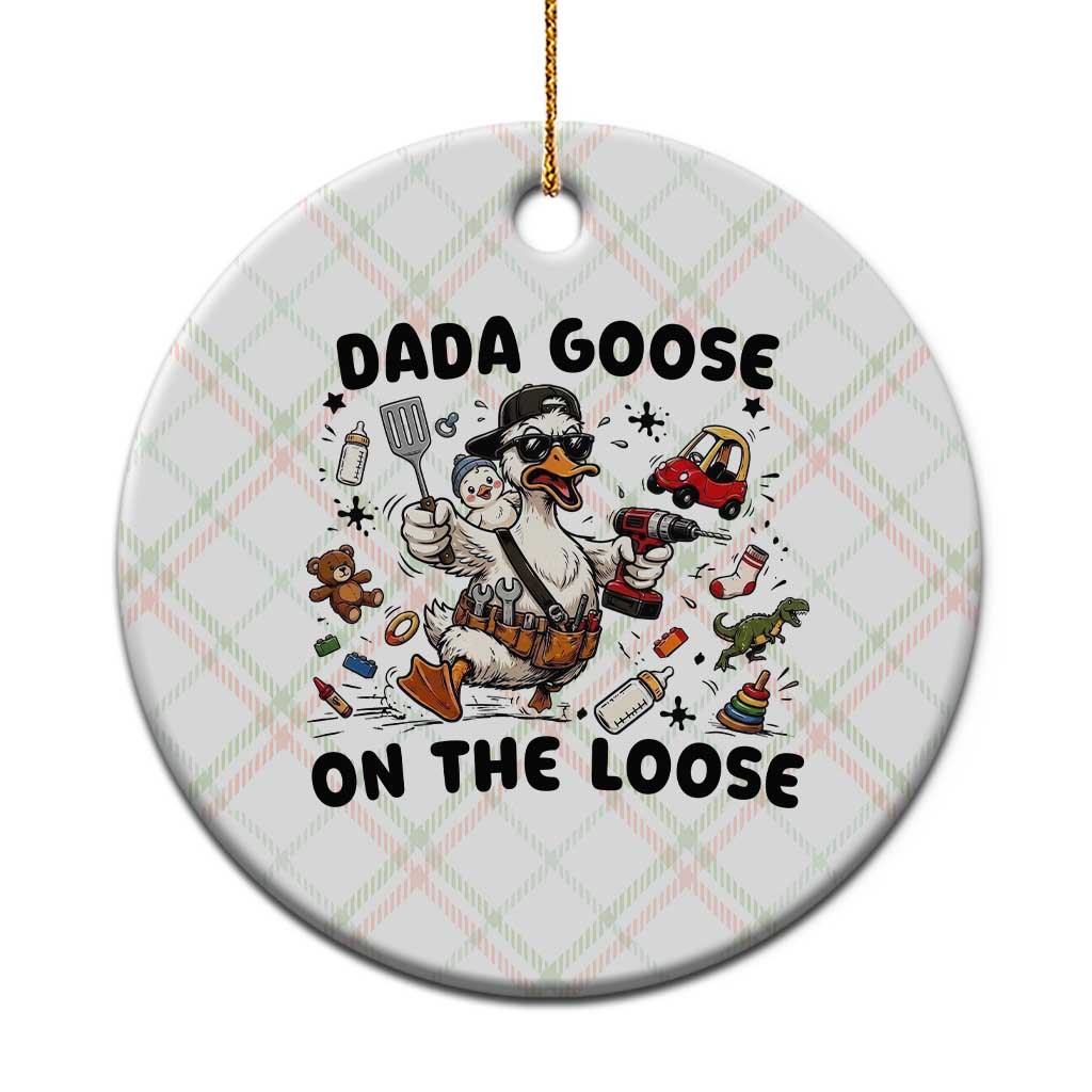 Dada Goose On The Loose Ceramic Ornament Funny Fatherhood Humor Gift