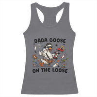 Dada Goose On The Loose Racerback Tank Top Funny Fatherhood Humor Gift