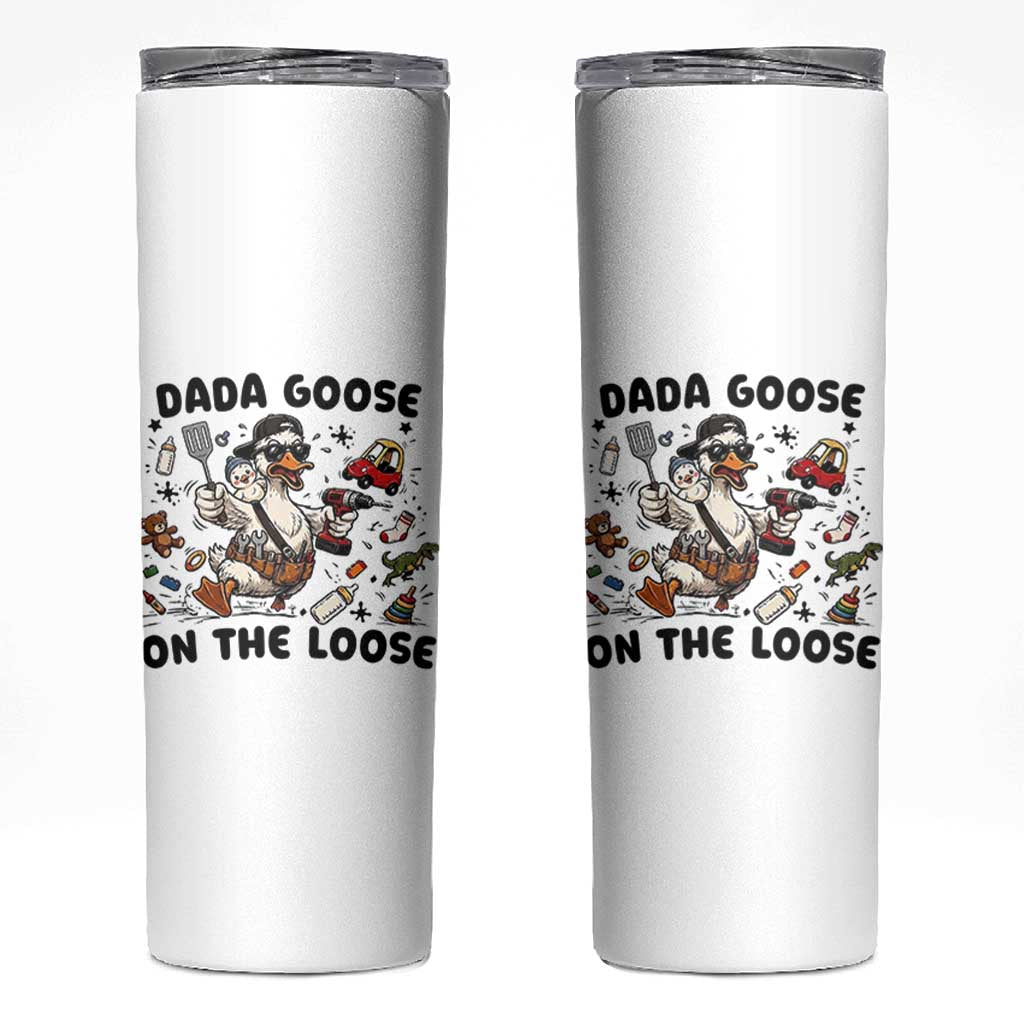 Dada Goose On The Loose Skinny Tumbler Funny Fatherhood Humor Gift