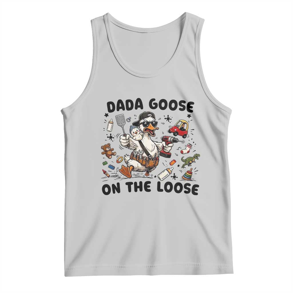 Dada Goose On The Loose Tank Top Funny Fatherhood Humor Gift