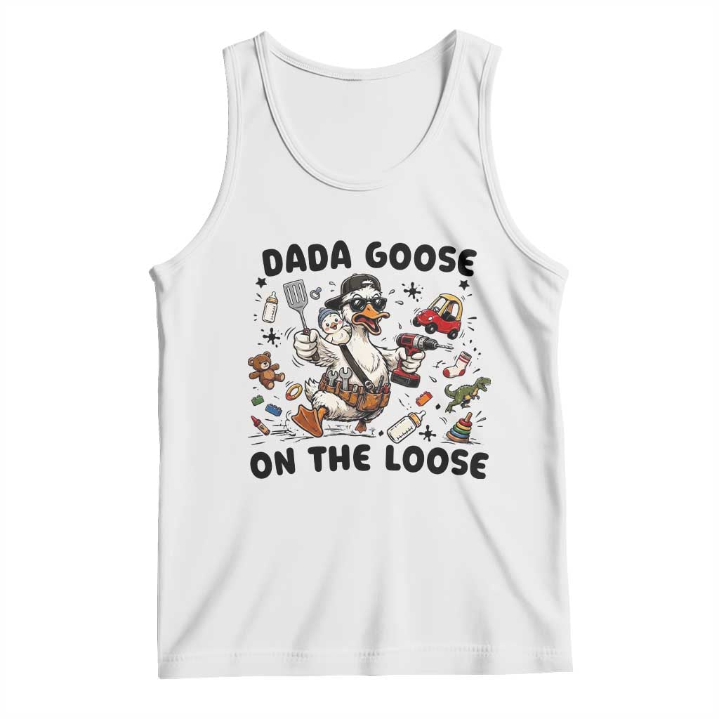 Dada Goose On The Loose Tank Top Funny Fatherhood Humor Gift
