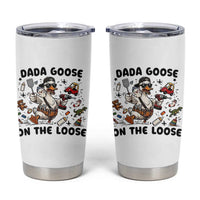 Dada Goose On The Loose Tumbler Cup Funny Fatherhood Humor Gift