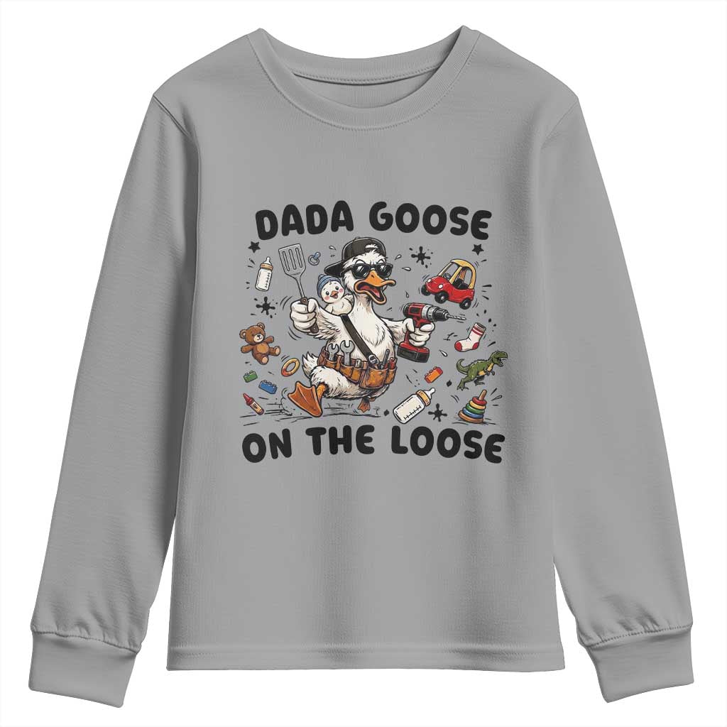 Dada Goose On The Loose Youth Sweatshirt Funny Fatherhood Humor Gift