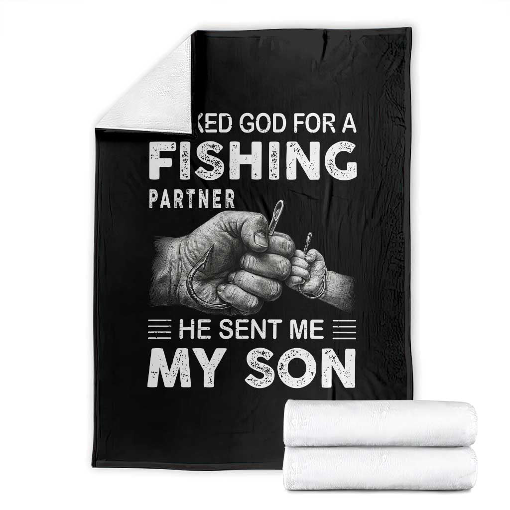 Father And Son Fishing Throw Blanket Asked God For A Fishing Partner Graphic